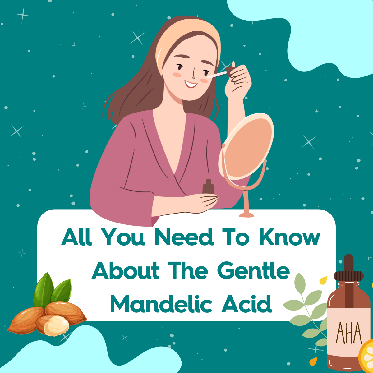 All You Need To Know About Gentle Mandelic Acid