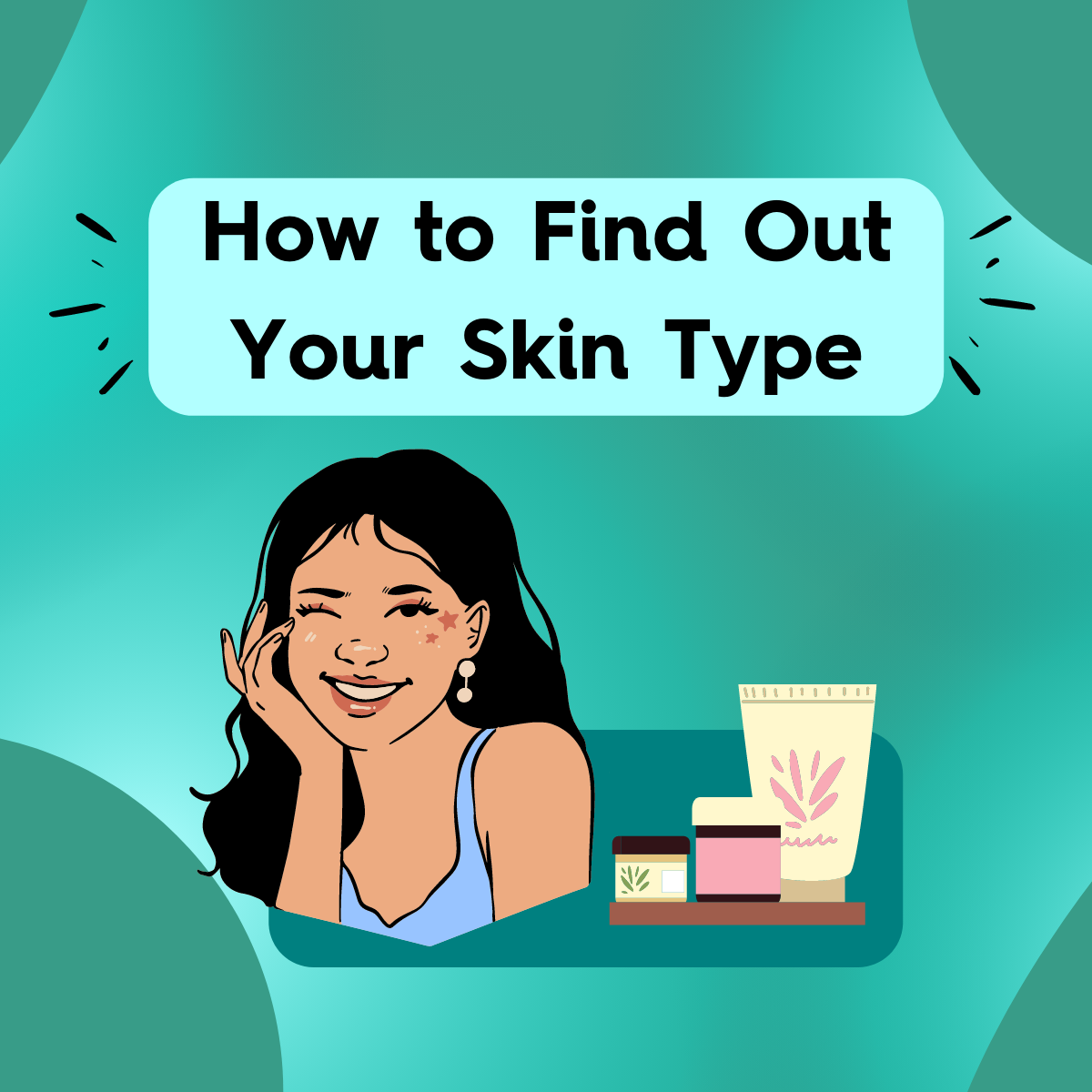 How to Find Out Your Skin Type
